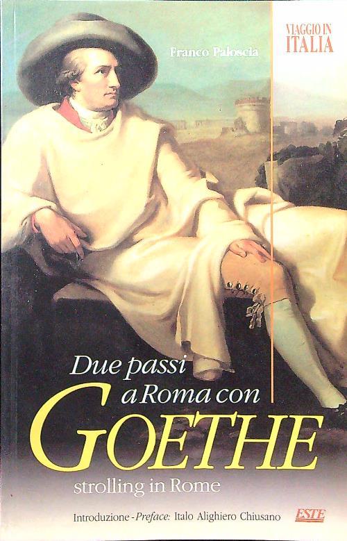 Due passi a Roma con Goethe - Franco Paloscia - copertina