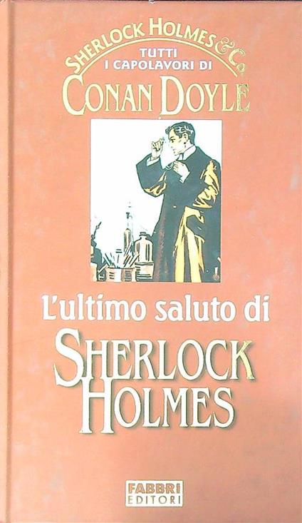 L' ultimo saluto di Sherlock Holmes - Arthur conan Doyle - copertina