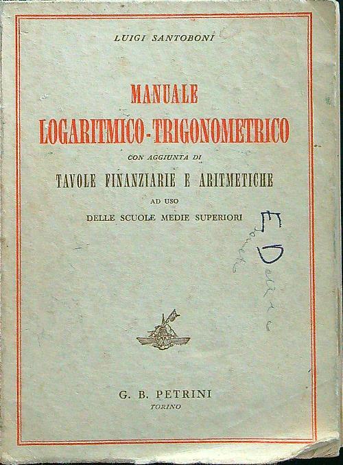 Manuale logaritmico-trigonometrico - Luigi Santoboni - copertina