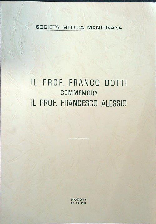 Il prof. Franco Dotti commemora il prof. Francesco Alessio - copertina