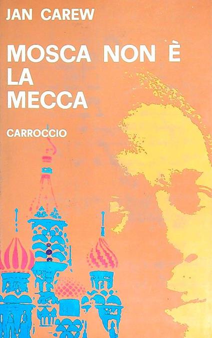 Mosca non e' la Mecca - Jan Carrew - copertina