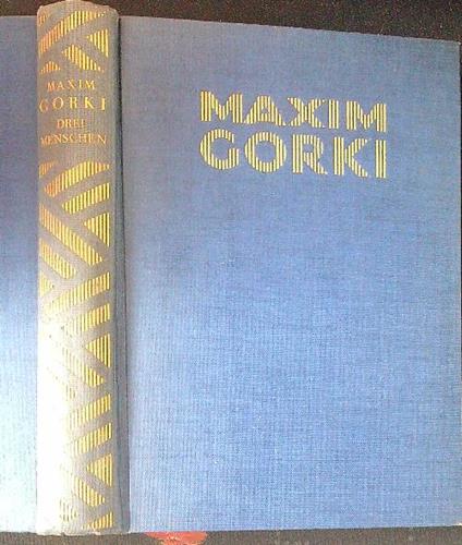 Drei Menschen - Maxim Gorki - copertina