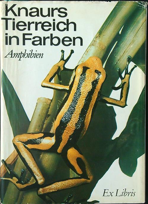 Knaurs Tierreich in Farben. Amphibien