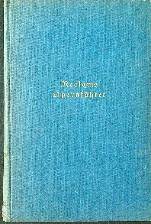 Reclams Opernfuhrer - Georg Richard Kruse - copertina