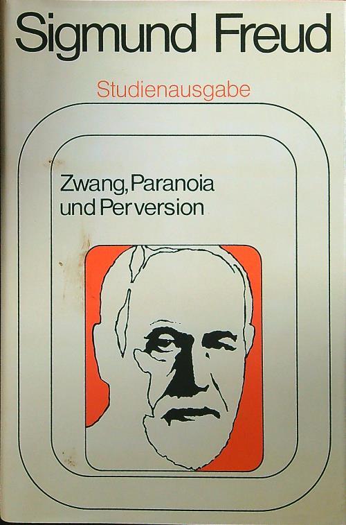 Zwang, paranoia und perversion