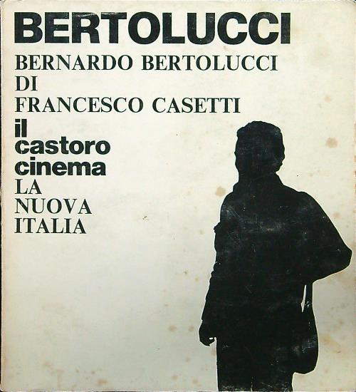 Bertolucci - Francesco Casetti - copertina