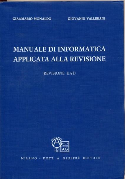 Manuale di informatica applicata alla revisione. Revisione EAD - Gianmario Monaldo - copertina