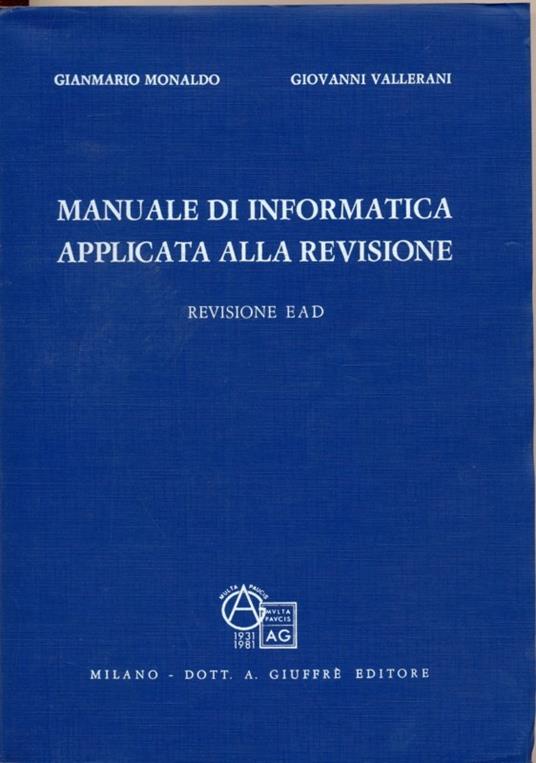 Manuale di informatica applicata alla revisione. Revisione EAD - Gianmario Monaldo - copertina