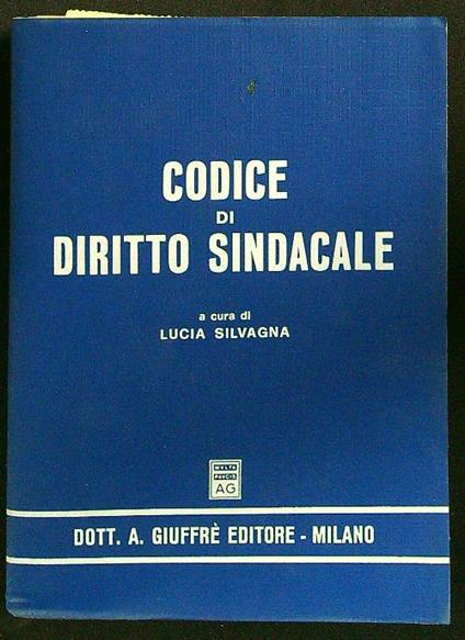 Codice di diritto sindacale  - Lucia Silvagna - copertina