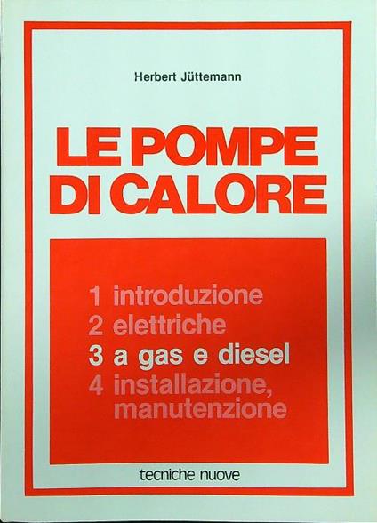 Le pompe di calore 3 a gas e diesel - Herbert Juttemann - copertina