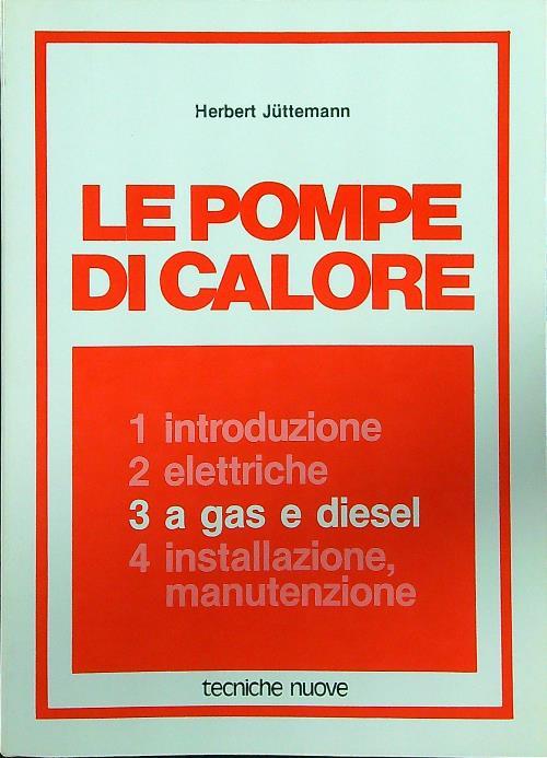 Le pompe di calore 3 a gas e diesel - Herbert Juttemann - copertina
