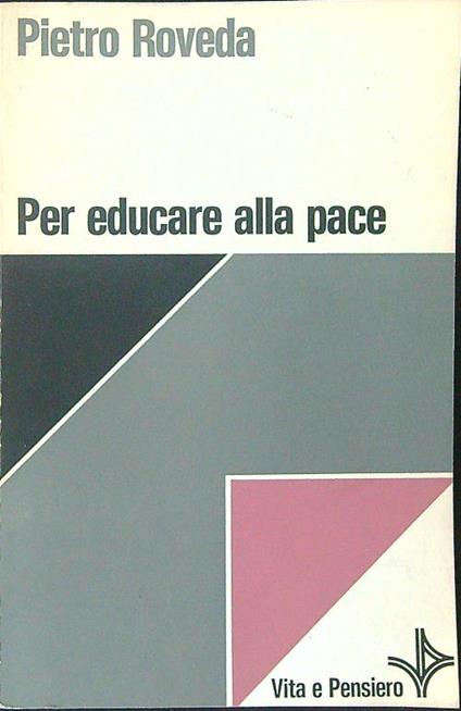 Per educare alla pace - Pietro Roveda - copertina