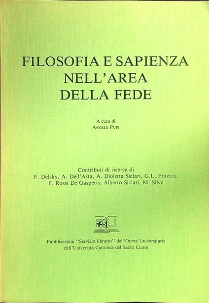 Filosofia e sapienza nell'area della fede - Angelo Pupi - copertina
