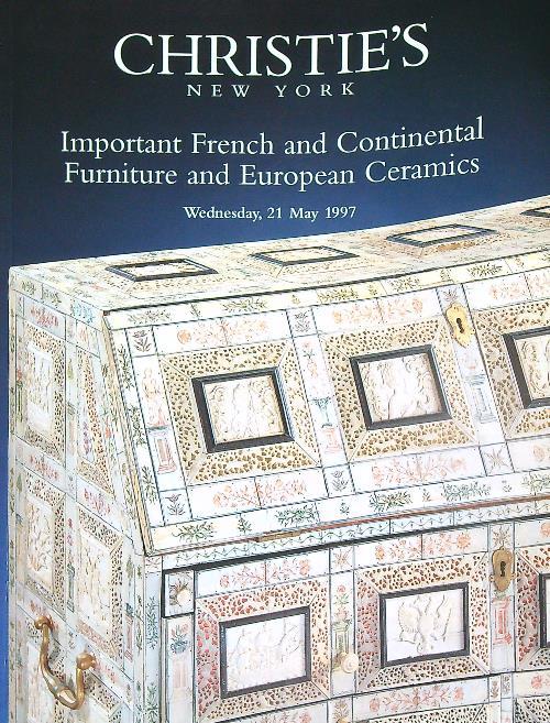 Christiès. Important French and Continental Furniture and European Ceramics 1997