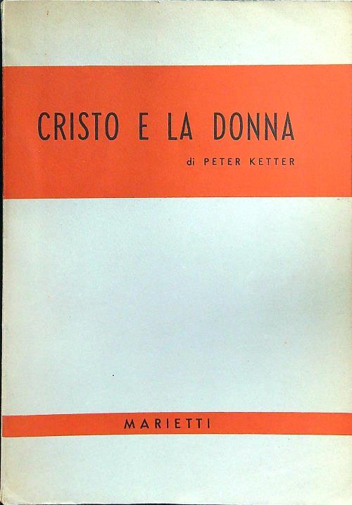 Cristo e la donna - Peter Ketter - copertina