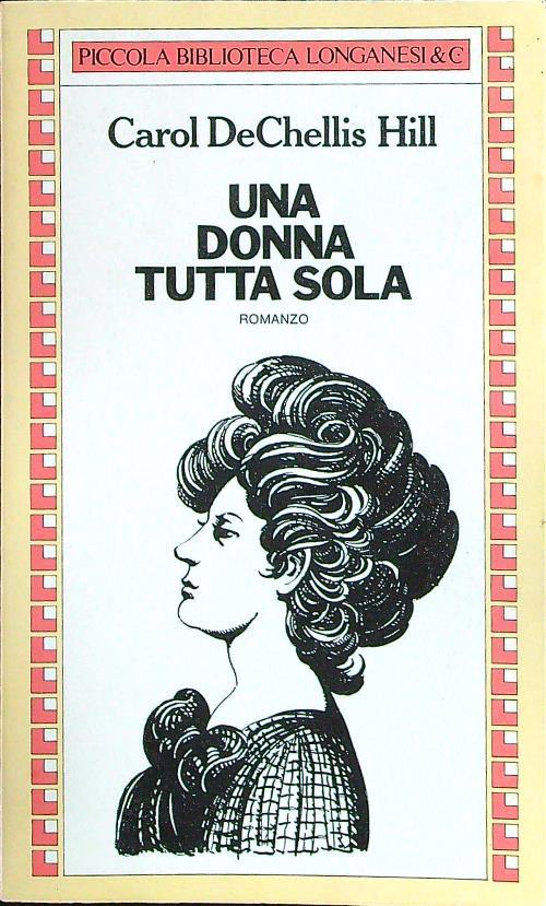 Una donna tutta sola - Carol DeChellis Hill - copertina