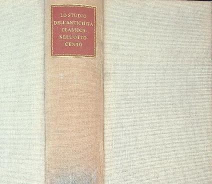 Lo studio dell'antichità classica nell'ottocento - Piero Treves - copertina