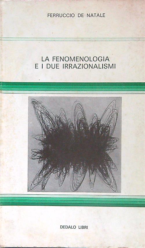 La fenomenologia e i due irrazionalismi