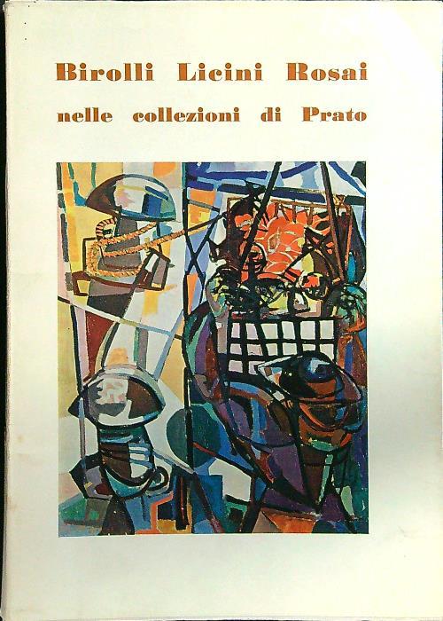 Birolli Licini Rosai nelle collezioni di Prato