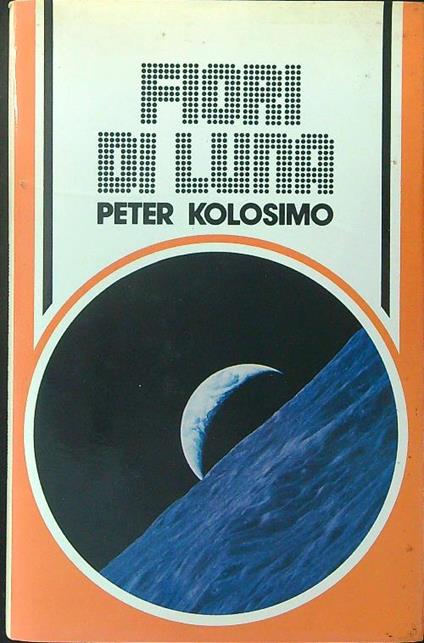 Fiori di luna - Peter Kolosimo - copertina