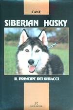 Siberian Husky. Il principe dei ghiacci
