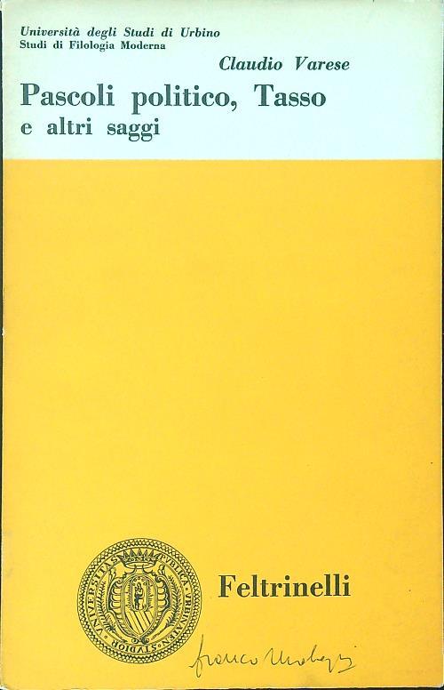 Pascoli politico, Tasso e altri saggi - Claudio Varese - copertina