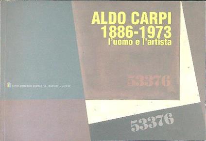 Aldo Carpi 1886 - 1973  L'uomo e l'artista - copertina