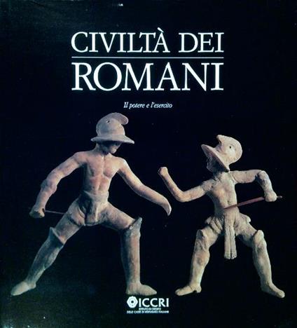 Civiltà dei romani. Il potere e l'esercito - Salvatore Settis - copertina