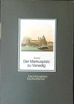 Der  Markusplatz zu Venedig