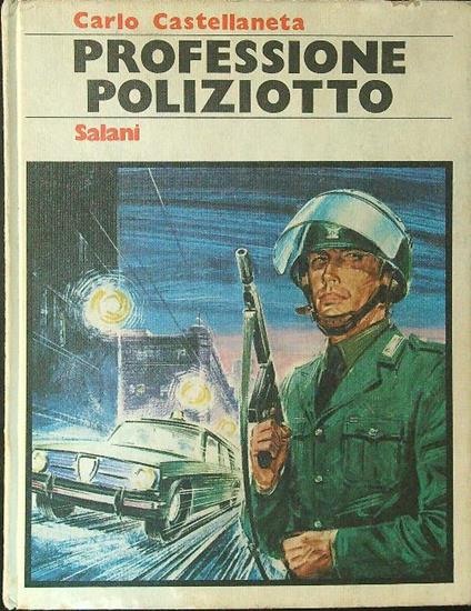 Professione poliziotto - Carlo Castellaneta - copertina