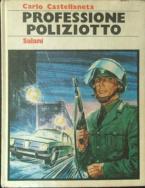 Professione poliziotto - Carlo Castellaneta - copertina