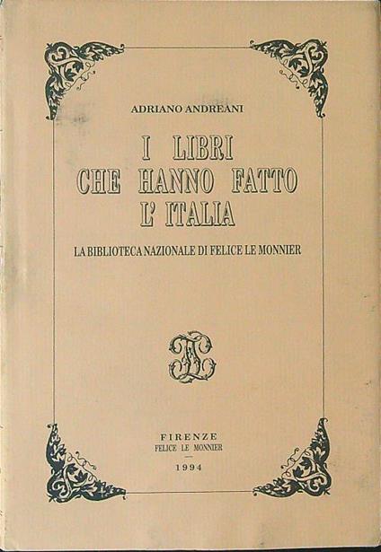 I  libri che hanno fatto l'Italia - Adriano Andreani - copertina