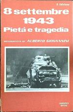 8 settembre 1943 Pietà e tragedia