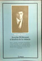 Severino Di Giovanni el idealista de la violencia