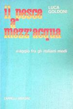Il pesce a mezz'acqua