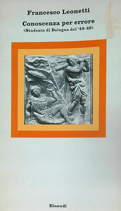 Conoscenza per errore (studente di Bologna del '48-'49) - Francesco Leonetti - copertina