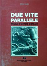 Due vite parallele. Angelo e Giorgio Giordani