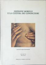 Giovanni Morelli e la cultura dei conoscitori Vol III
