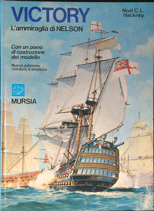 Victory L'ammiraglia di Nelson - Noel C. L. Hackney - copertina