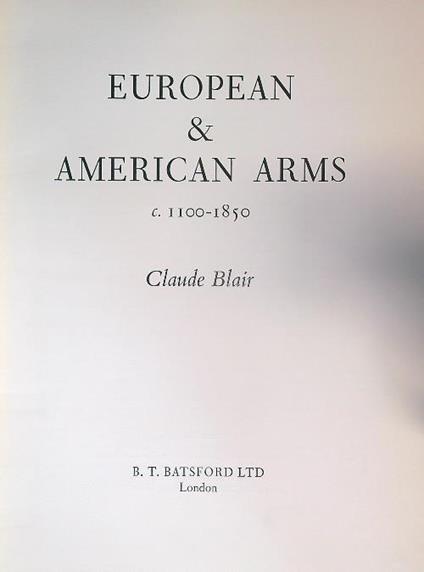 European & American Arms C 1100-1850 - Claude Blair - copertina