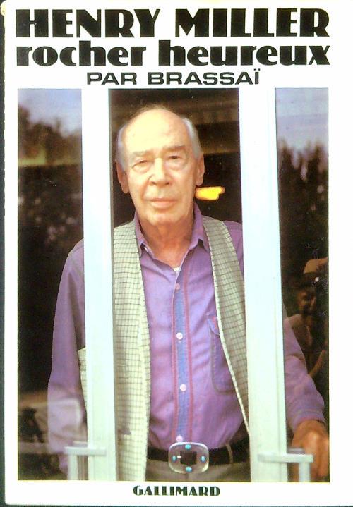 Henry Miller, rocher heureux  - Brassai - copertina