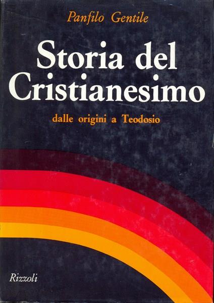 Storia del cristianesimo dalle origini a Teodosio - Panfilo Gentile - copertina