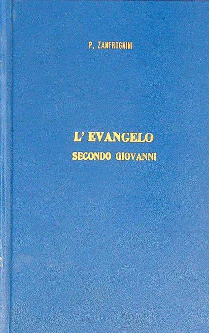 L' Evangelo secondo Giovanni - Pietro Zanfrognini - copertina