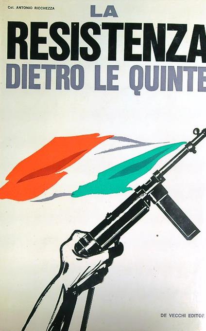 La resistenza dietro le quinte - Antonio Ricchezza - copertina