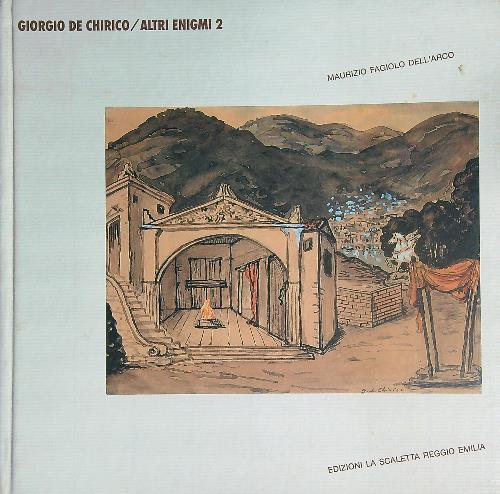 Giorgio De Chirico Altri Enigmi 2 - Maurizio Fagiolo Dell'Arco - copertina