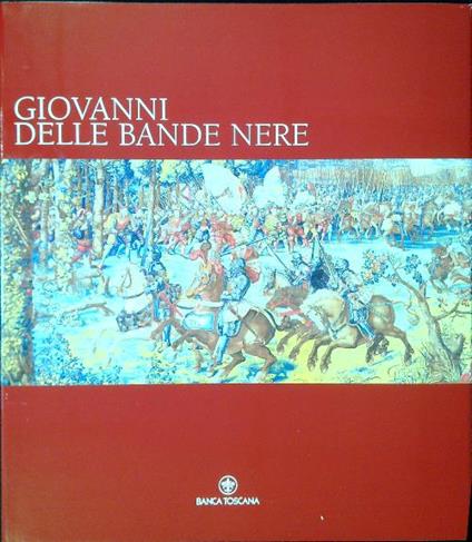 Giovanni delle Bande Nere - Mario Scalini - copertina
