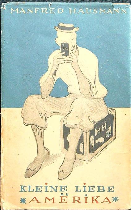 Kleine liebe zu Amerika - Manfred Hausmann - copertina