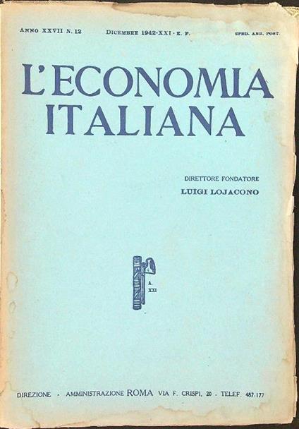 L' economia Italiana Anno XXVII n.12 / Dicembre 1942 - XXI - Luigi Lojacono - copertina