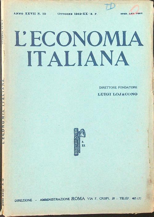 L' economia Italiana Anno XXVII n.10 / Ottobre 1942 - XX