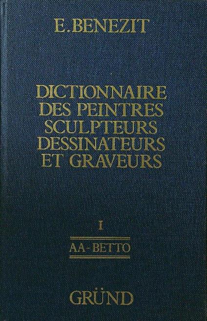 Dictionnaire des peintres sculpteurs dessinateurs et graverus 10 vv - E. Benezit - copertina